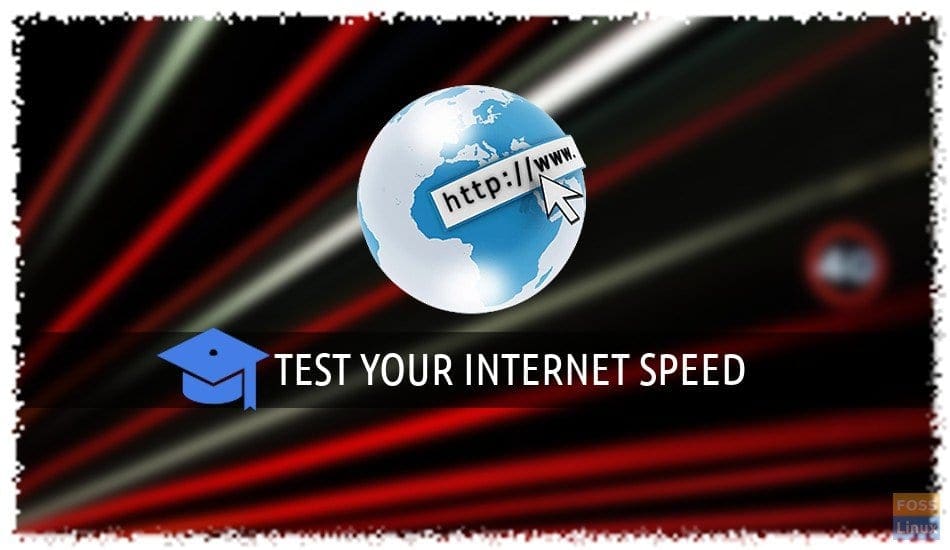 how-to-test-internet-speed-using-command-line-in-linux-foss-linux