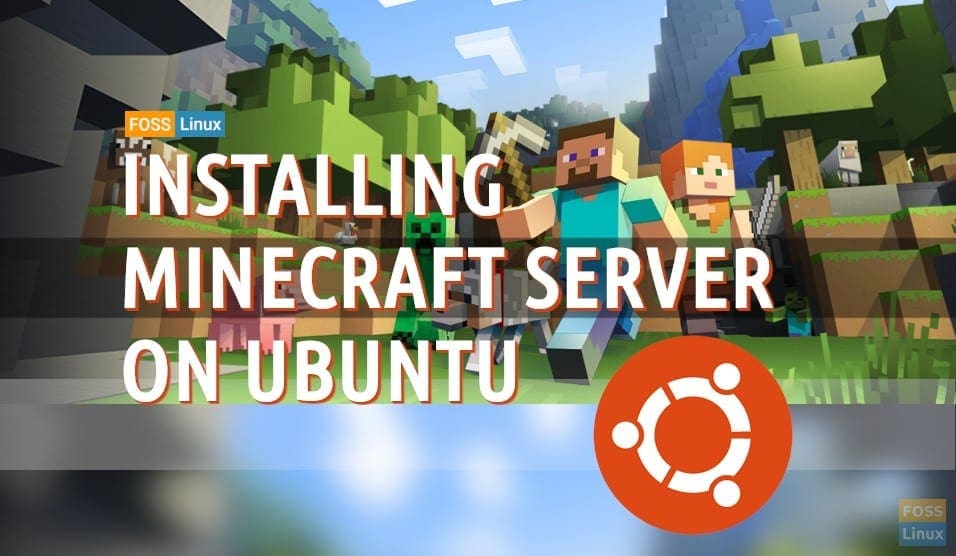 How To Install Minecraft Server On Ubuntu Foss Linux