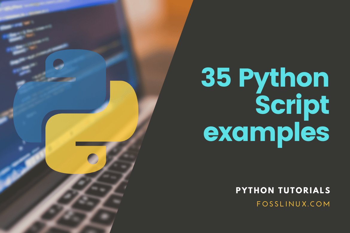 35 Python Script Examples FOSS Linux