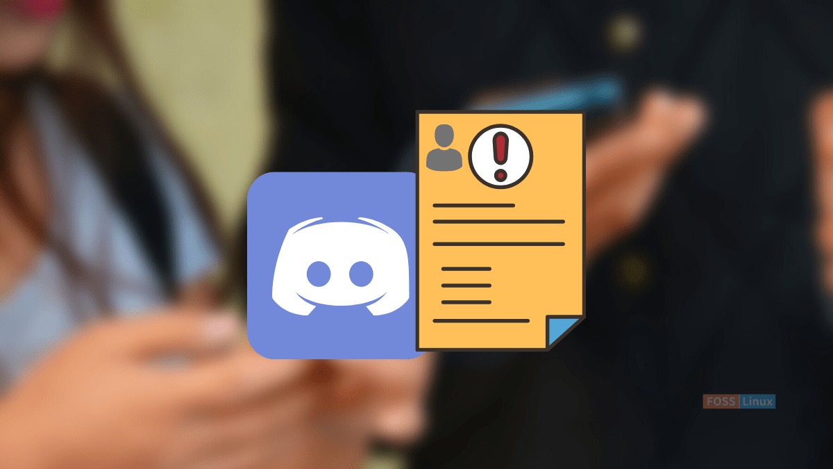 How To Report Someone On Discord | FOSS Linux