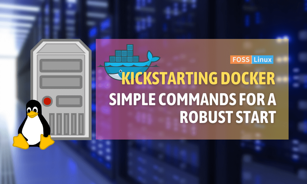 Docker For Beginners: Essential Commands For Getting Started