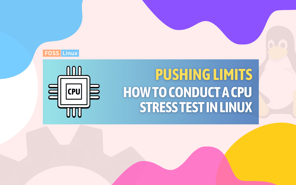 How to do a CPU Stress Test in Linux [2024 Guide]